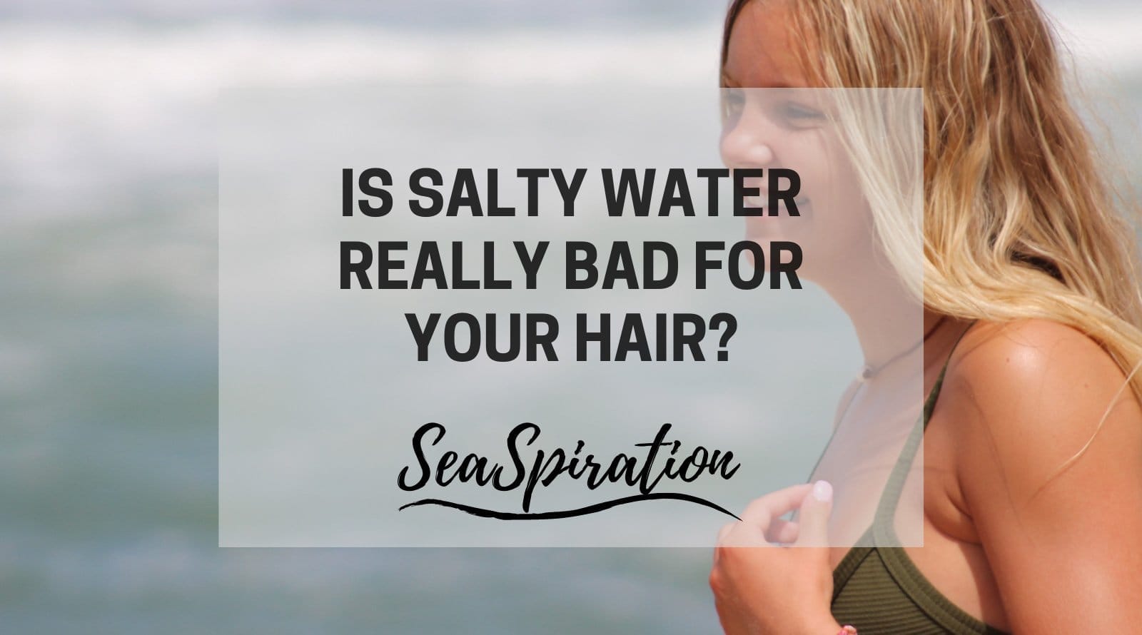 Is Salt Water Bad For Hair Color