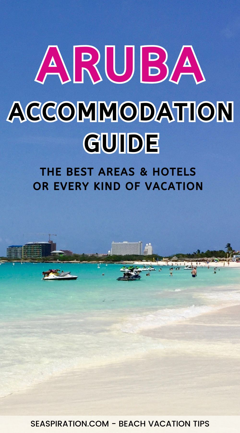 the white sandy Eagle Beach in Aruba, with beachfront resorts in the background